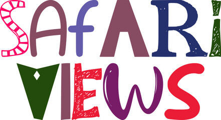 Safari Views Hand Lettering Illustration for Postcard , Book Cover, Icon, Poster