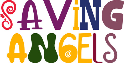 Saving Angels Calligraphy Illustration for Stationery, T-Shirt Design, Label, Sticker 