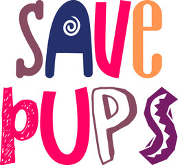 Save Pups Calligraphy Illustration for Packaging, Stationery, Social Media Post, Newsletter