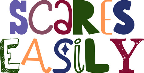 Scares Easily Calligraphy Illustration for Banner, Decal, Stationery, Mug Design