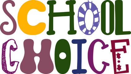 School Choice Typography Illustration for Bookmark , Poster, Book Cover, T-Shirt Design