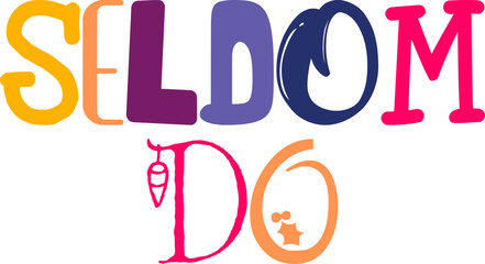 Seldom Do Calligraphy Illustration for Icon, Label, Sticker , Banner