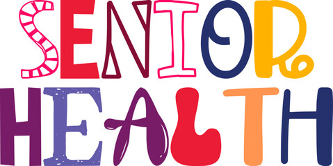 Senior Health Calligraphy Illustration for Stationery, Book Cover, Postcard , Logo