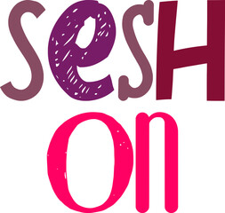 Obraz premium Sesh On Hand Lettering Illustration for Infographic, Sticker , Packaging, Banner