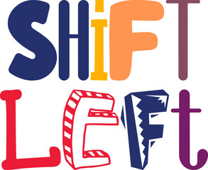 Shift Left Calligraphy Illustration for Gift Card, Poster, Magazine, Logo