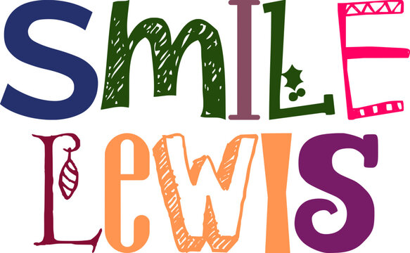Smile Lewis Hand Lettering Illustration for Label, Sticker , Postcard , Infographic