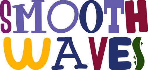 Smooth Waves Hand Lettering Illustration for T-Shirt Design, Logo, Packaging, Gift Card