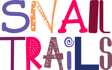 Snail Trails Typography Illustration for Postcard , Logo, T-Shirt Design, Poster