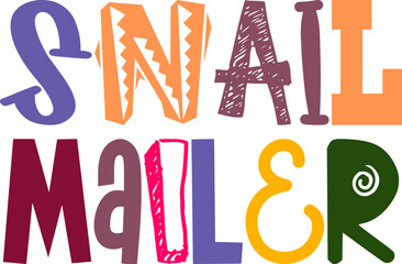 Snail Mailer Hand Lettering Illustration for Newsletter, Social Media Post, T-Shirt Design, Banner