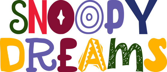 Snoopy Dreams Typography Illustration for Decal, Presentation , Label, T-Shirt Design