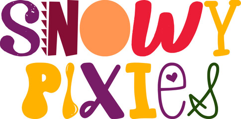 Snowy Pixies Hand Lettering Illustration for Postcard , Social Media Post, Banner, T-Shirt Design