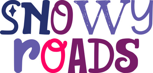 Snowy Roads Calligraphy Illustration for Sticker , Stationery, Bookmark , Book Cover