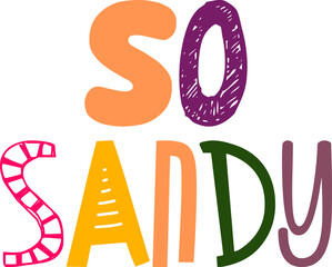 So Sandy Hand Lettering Illustration for Logo, Motion Graphics, Presentation , Stationery