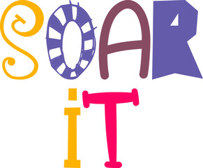 Soar It Typography Illustration for T-Shirt Design, Icon, Brochure, Bookmark 