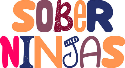 Sober Ninjas Hand Lettering Illustration for Bookmark , Presentation , T-Shirt Design, Icon