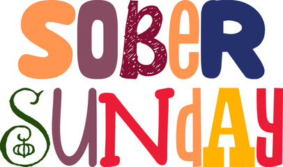 Sober Sunday Typography Illustration for Mug Design, Icon, Postcard , Magazine