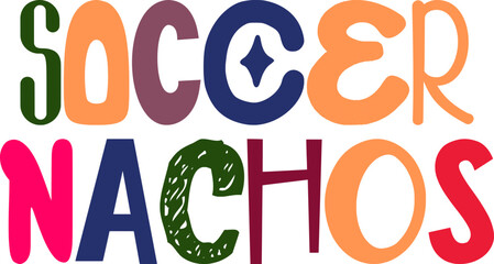 Soccer Nachos Hand Lettering Illustration for Newsletter, Bookmark , Presentation , Postcard 