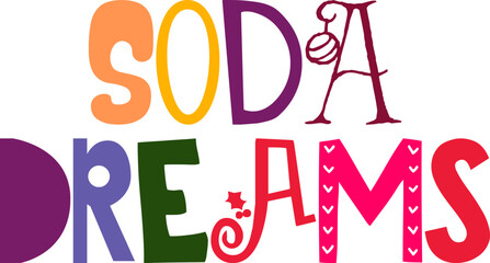 Soda Dreams Typography Illustration for Social Media Post, Packaging, Poster, Motion Graphics