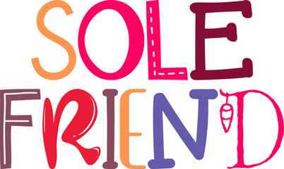 Sole Friend Calligraphy Illustration for Gift Card, T-Shirt Design, Mug Design, Logo