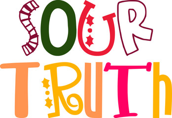 Sour Truth Calligraphy Illustration for Brochure, Mug Design, Stationery, Presentation 