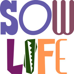 Sow Life Hand Lettering Illustration for T-Shirt Design, Packaging, Gift Card, Social Media Post