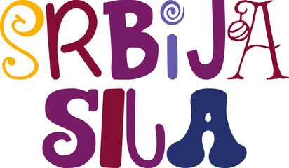 Srbija Sila Hand Lettering Illustration for Mug Design, Stationery, Logo, Presentation 