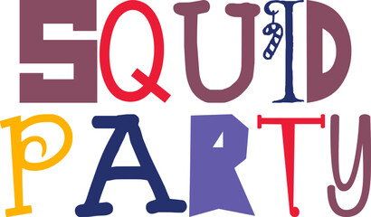 Squid Party Hand Lettering Illustration for Book Cover, Magazine, Label, Newsletter