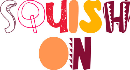 Squish On Calligraphy Illustration for Icon, Flyer, Brochure, Stationery