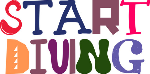 Start Diving Calligraphy Illustration for Decal, Book Cover, Social Media Post, Bookmark 