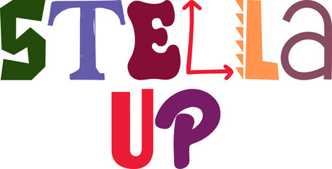 Stella Up Typography Illustration for Sticker , Presentation , Brochure, Postcard 