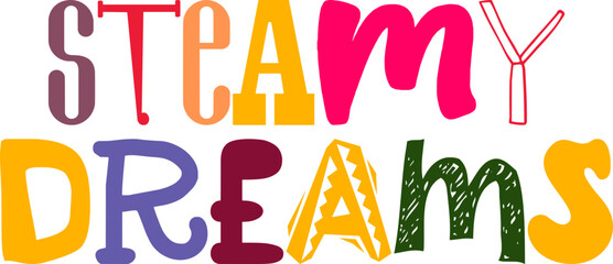 Steamy Dreams Typography Illustration for Gift Card, Stationery, Sticker , Magazine