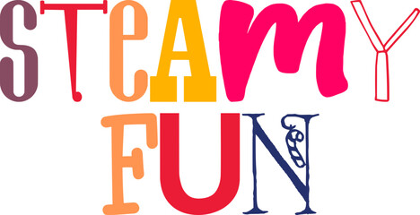 Steamy Fun Calligraphy Illustration for Magazine, Gift Card, Bookmark , Newsletter