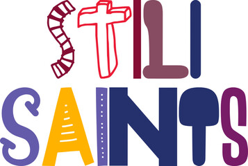 Still Saints Calligraphy Illustration for Gift Card, Packaging, Flyer, Motion Graphics