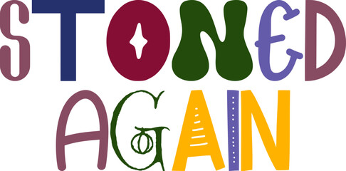 Stoned Again Calligraphy Illustration for Social Media Post, Banner, Postcard , Logo