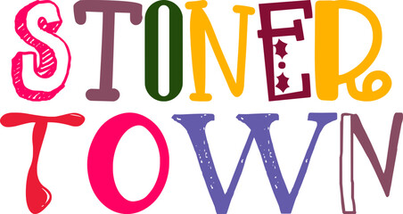 Stoner Town Typography Illustration for Social Media Post, Poster, Packaging, Postcard 