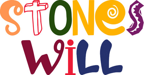 Stones Will Hand Lettering Illustration for Gift Card, Infographic, Logo, Motion Graphics