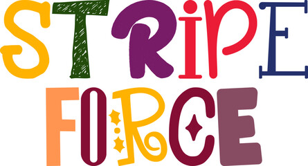 Stripe Force Calligraphy Illustration for Packaging, Postcard , Logo, Newsletter