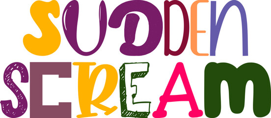 Sudden Scream Hand Lettering Illustration for Packaging, Logo, Social Media Post, Sticker 