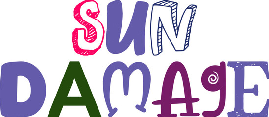 Sun Damage Typography Illustration for Magazine, Poster, Presentation , Postcard 