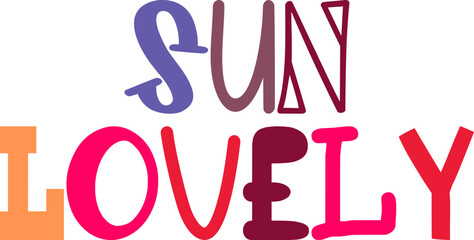Sun Lovely Typography Illustration for Mug Design, Postcard , Sticker , Poster
