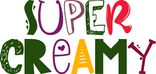 Super Creamy Calligraphy Illustration for Stationery, Label, Banner, Infographic