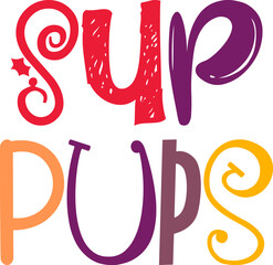 Sup Pups Typography Illustration for Social Media Post, Motion Graphics, Bookmark , Brochure