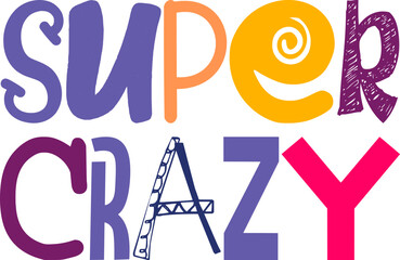 Super Crazy Calligraphy Illustration for Stationery, Presentation , Book Cover, Logo