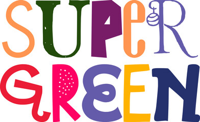 Super Green Calligraphy Illustration for Flyer, Logo, Mug Design, Presentation 