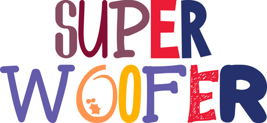 Super Woofer Hand Lettering Illustration for Book Cover, Packaging, Mug Design, Flyer