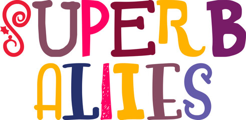 Superb Allies Typography Illustration for Sticker , Stationery, Postcard , Poster