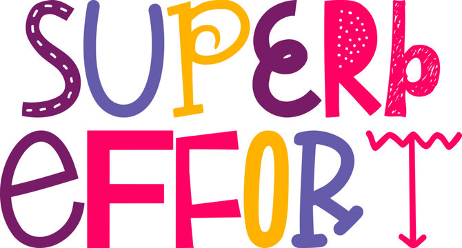 Superb Effort Calligraphy Illustration for Banner, Sticker , Mug Design, Magazine