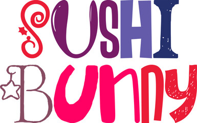 Sushi Bunny Typography Illustration for Book Cover, Logo, Social Media Post, Postcard 