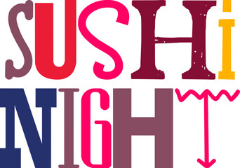 Sushi Night Typography Illustration for Stationery, Sticker , Label, T-Shirt Design