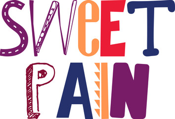 Sweet Pain Calligraphy Illustration for Poster, Bookmark , Infographic, Presentation 